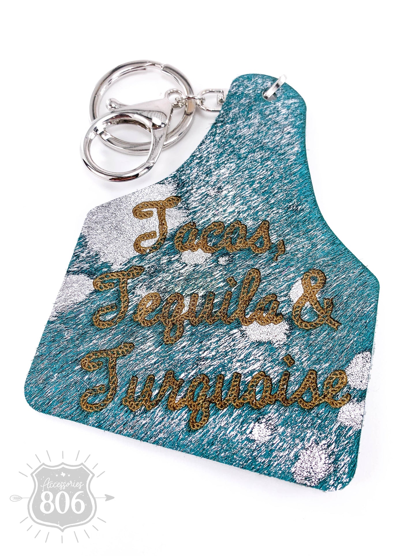 Tacos, Tequila and Turquoise ear tag keychain, last call